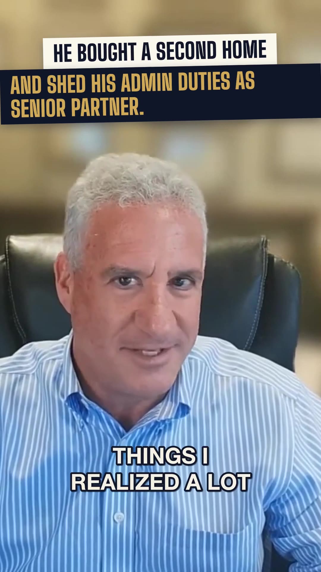 After the heart surgery, he bought a second home and shed his admin duties as senior partner.