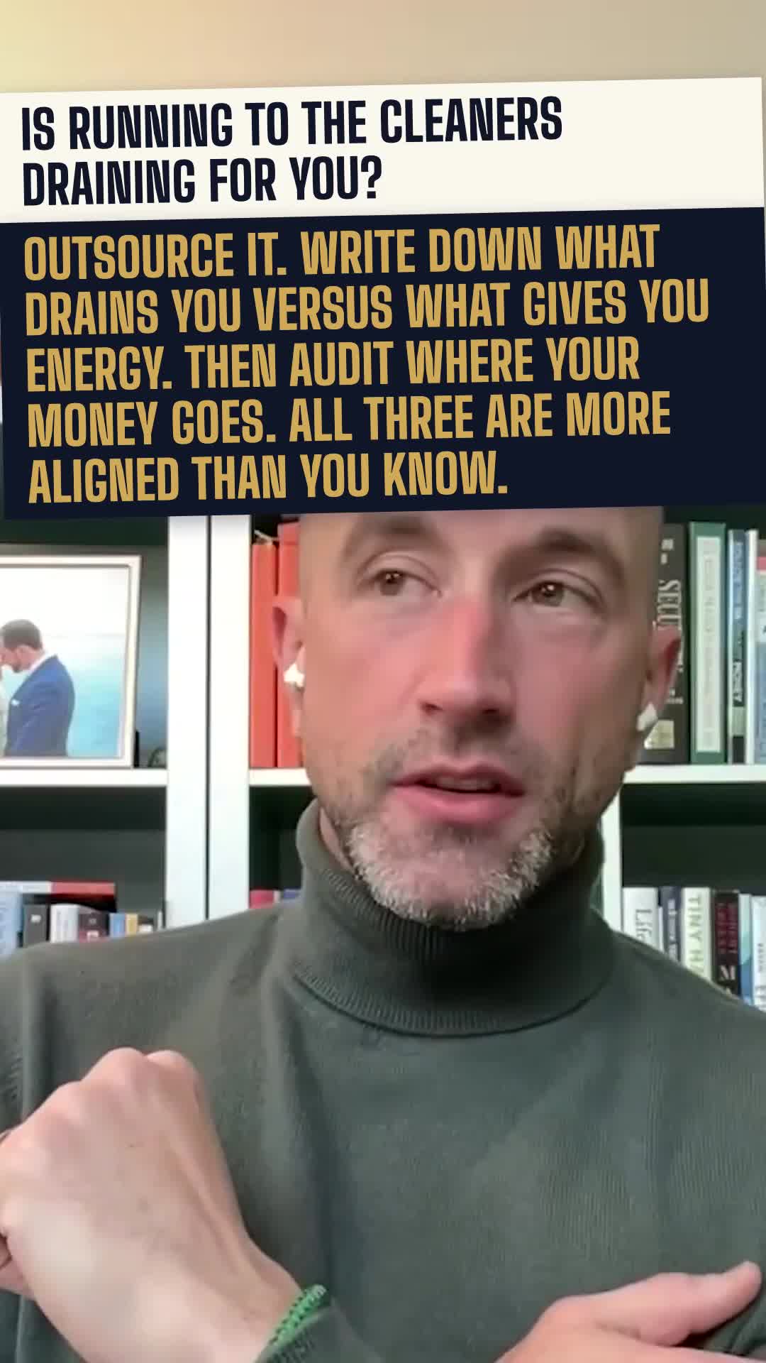 Is running to the cleaners draining you? Outsource it. Then audit your energy, your thoughts, and your money.